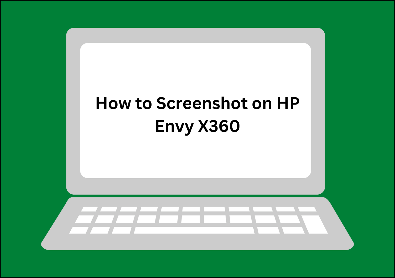 2023 Tips) How to Screenshot HP Envy X360 - EaseUS