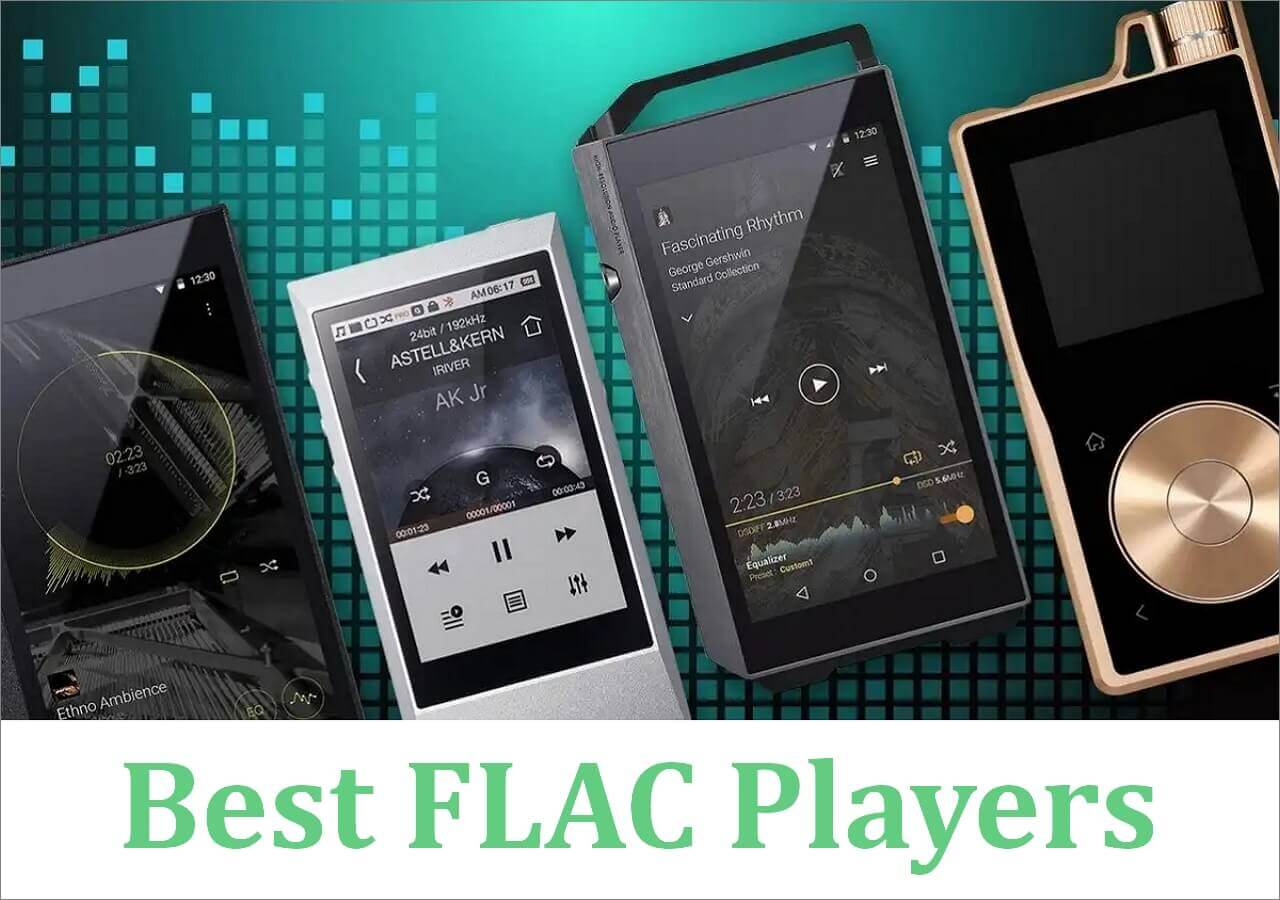 Top 6 Best FLAC Player in 2025 | Enjoy FLAC Music Easily - EaseUS