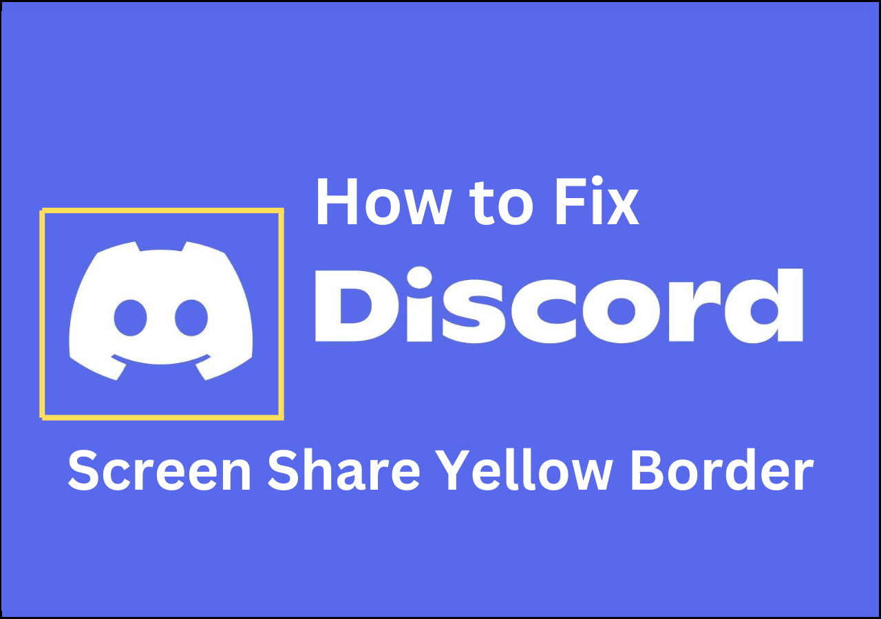 Discord Screen Share Yellow Border? 6 100 Working Solutions