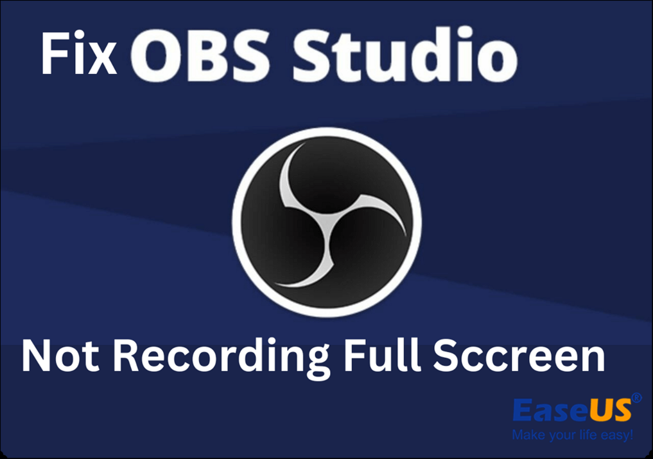 How to Fix OBS Not Recording Full Screen Game [Five Methods]