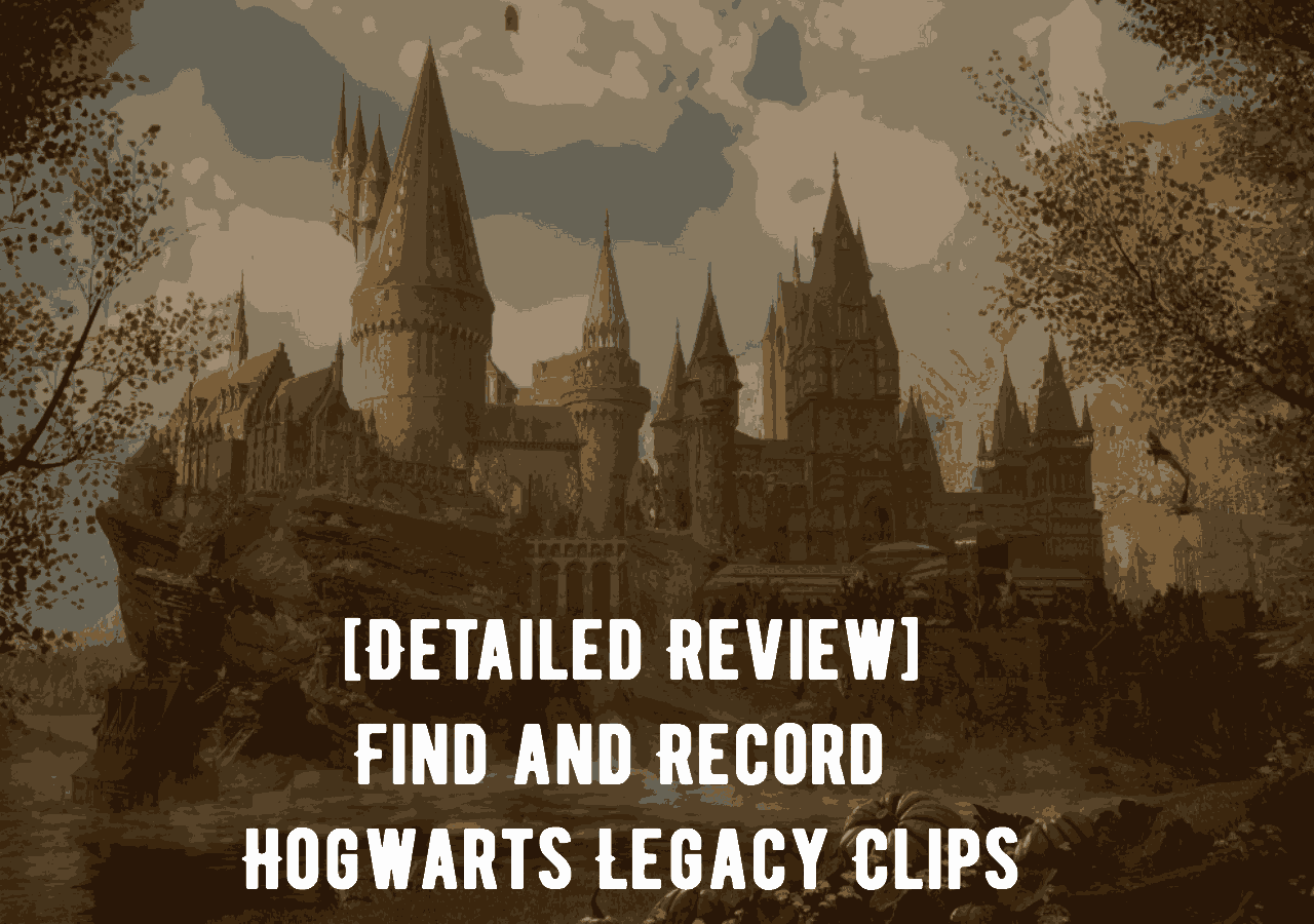 3 Ways] Record Hogwarts Legacy Gameplay on PC - EaseUS