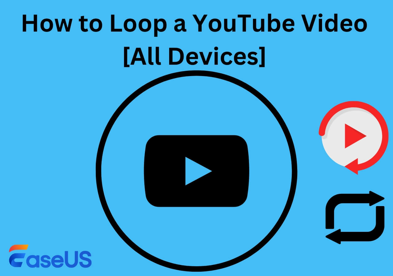 How to Loop A YouTube Video [Solutions for All Devices!]