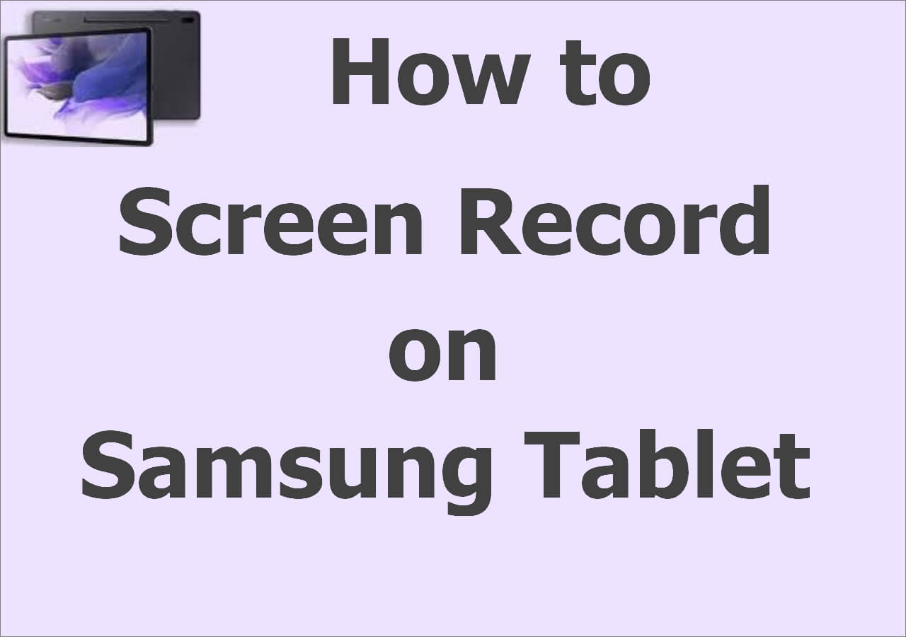 how-to-screen-record-on-samsung-tablet-with-easy-steps-new-easeus