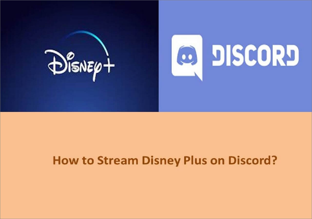 [2023 Updated] How to Stream Disney Plus on Discord - EaseUS