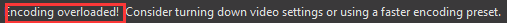 OBS encoding overloaded