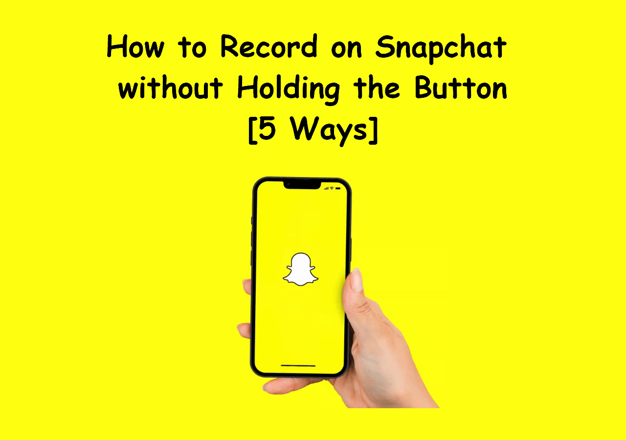 5 Tips] How to Record on Snapchat without Holding the Button