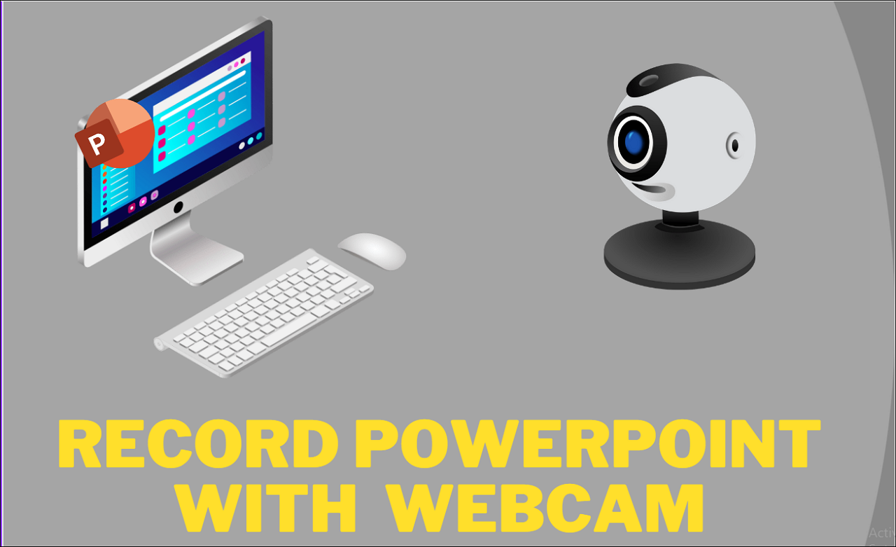 how to record presentation in powerpoint with webcam