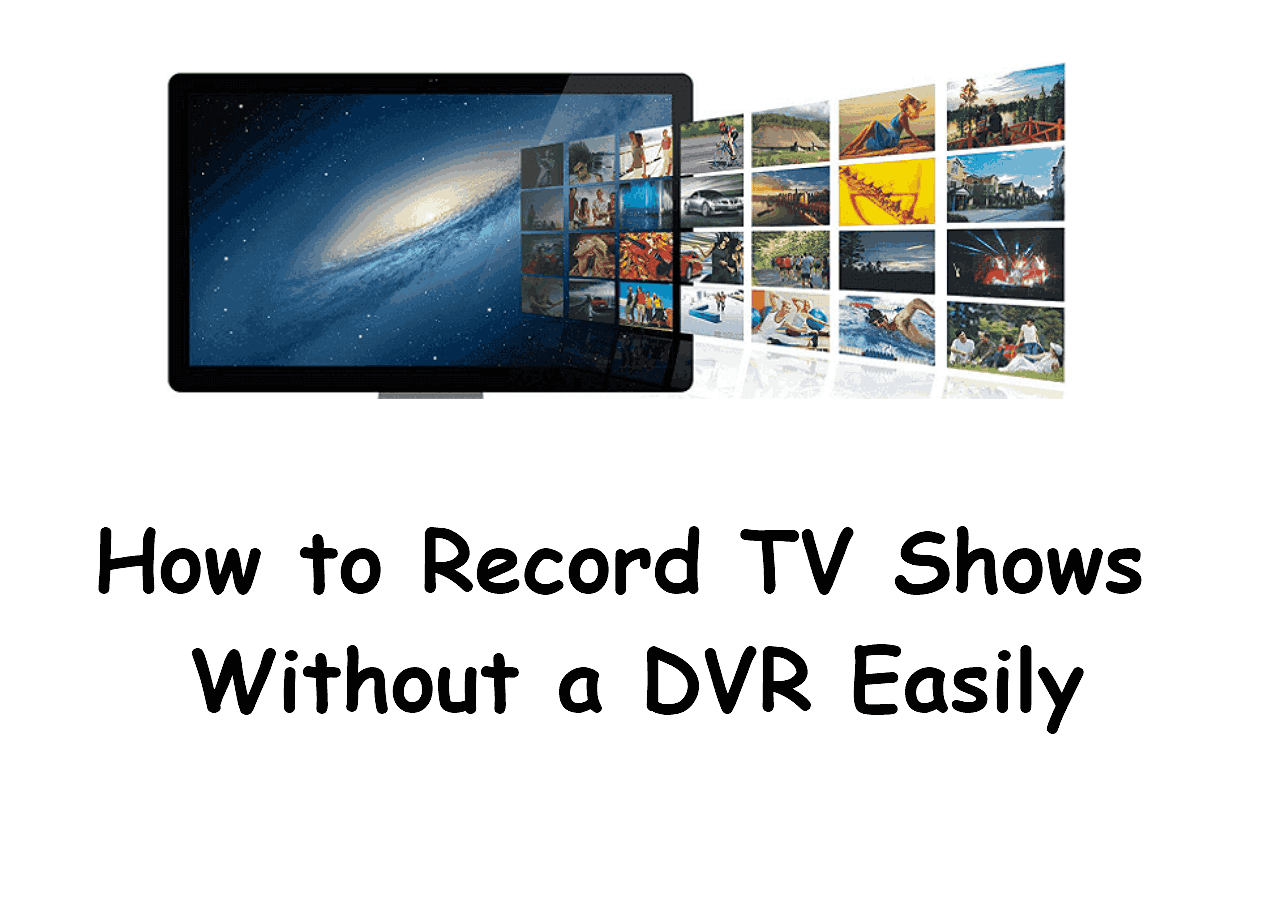 How to Record TV Shows Without a DVR Easily 2024