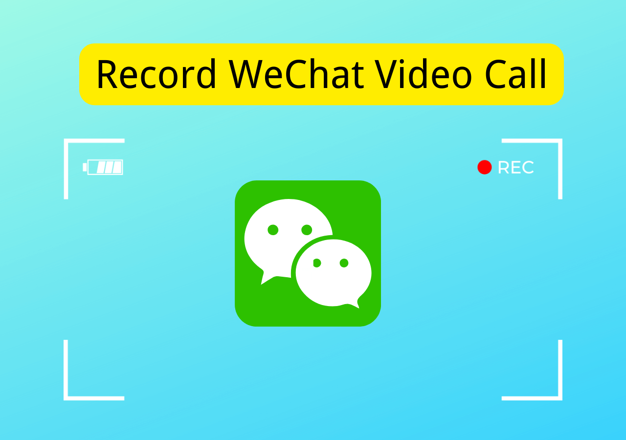 4 Easy Methods) How to Record WeChat Video Call - EaseUS