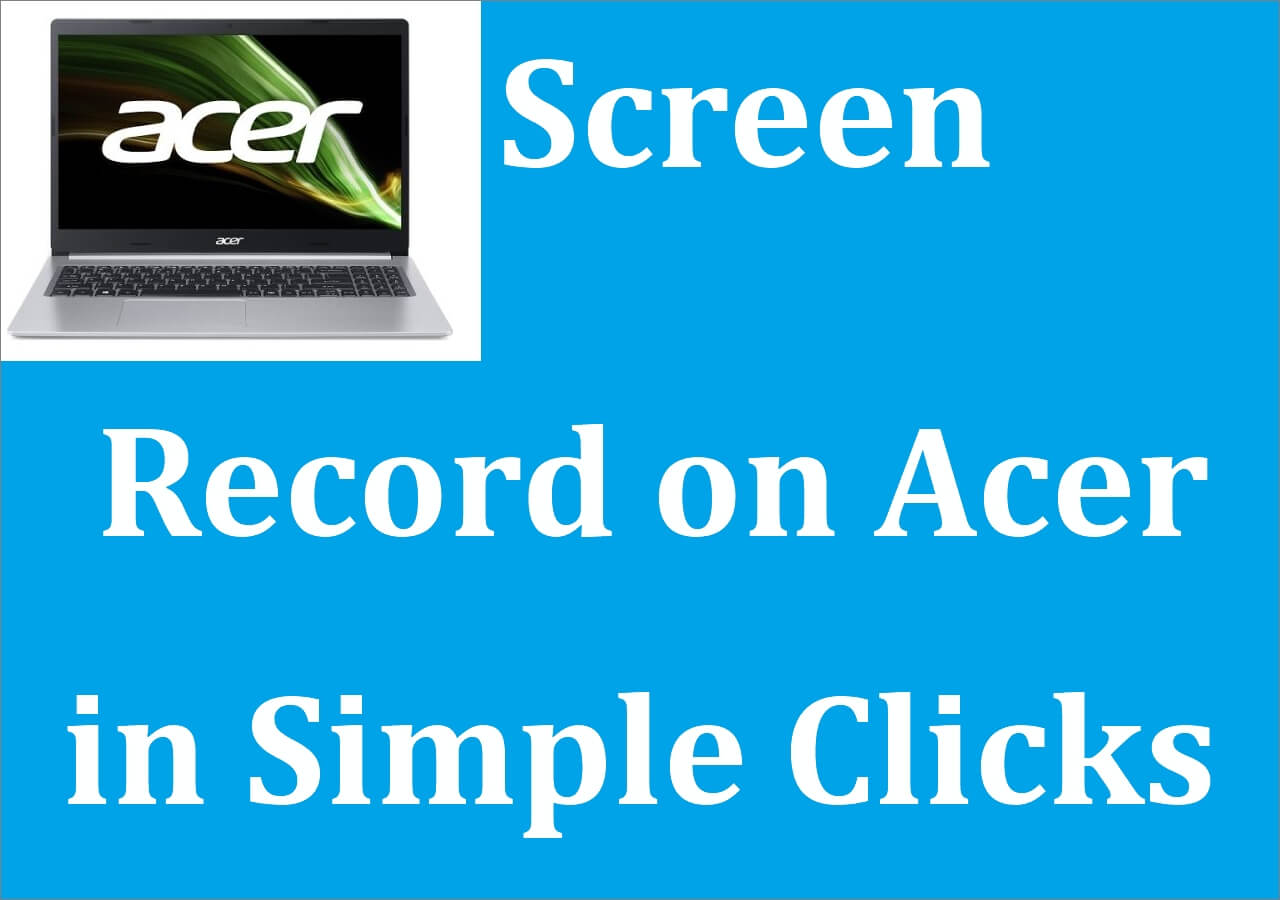 updated-how-to-screen-record-on-acer-with-a-few-clicks-easeus