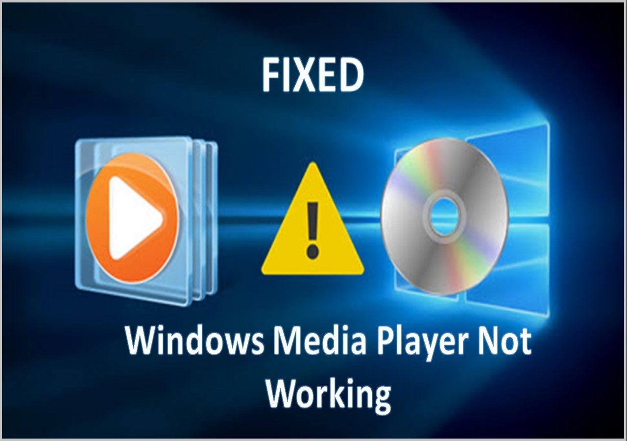 Windows Media Player Not Working All Solutions to Fix EaseUS